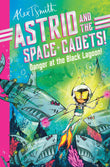 MACMILLAN Astrid and the Space Cadets Danger Atlantic Bookslantic Books the Black Lagoon!. by Alex T. Smith (ISBN: 9781035019809)
