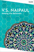 Picador Among the Believers (Picador Collection). by V S Naipaul (ISBN: 9781035039050)