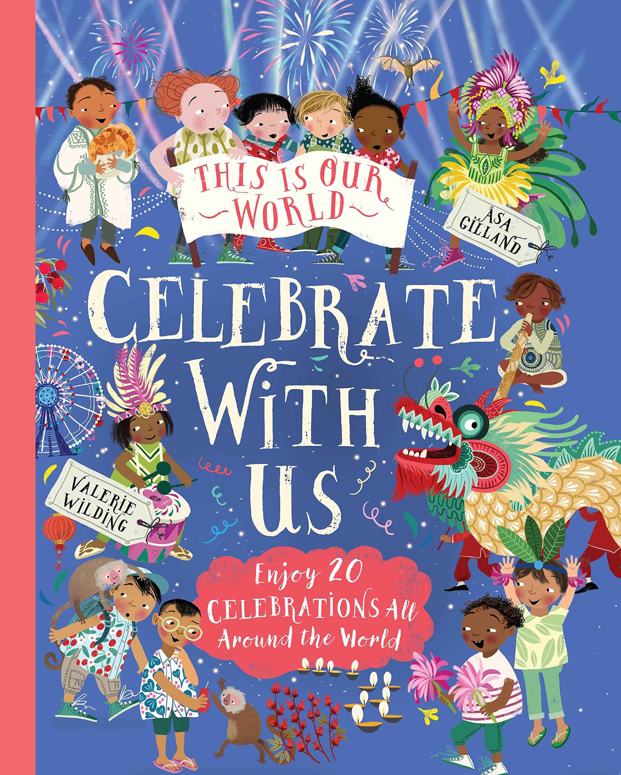 Macmillan Childrens Books This Is Our World Celebrate With Us!. by Valerie Wilding (ISBN: 9781035047772)