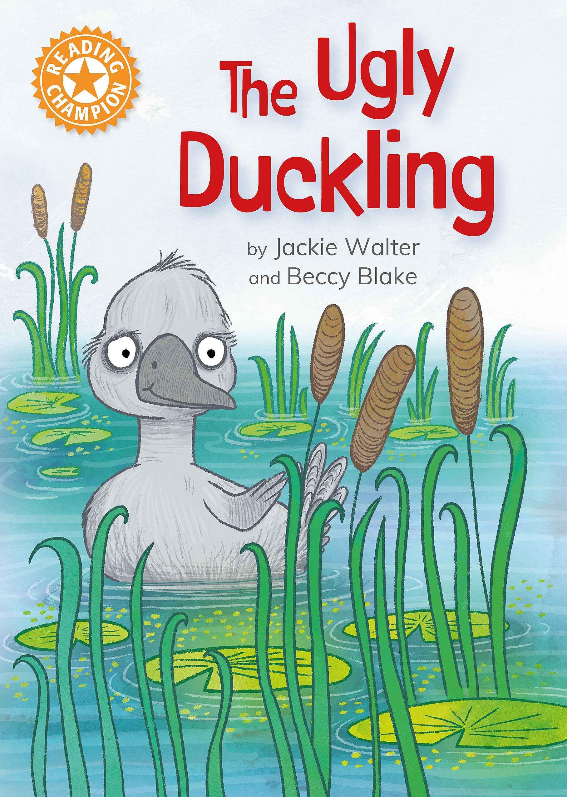 Franklin Watts Ltd Reading Champion The Ugly Duckling Independent Reading Orange 6. by Walter, Jackie (ISBN: 9781445187174)