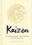Kaizen: The Japanese Method for Transforming Habits, One Small Step at a Time by Sarah Harvey (ISBN: 9781529005356)