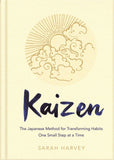 Kaizen: The Japanese Method for Transforming Habits, One Small Step at a Time by Sarah Harvey (ISBN: 9781529005356)