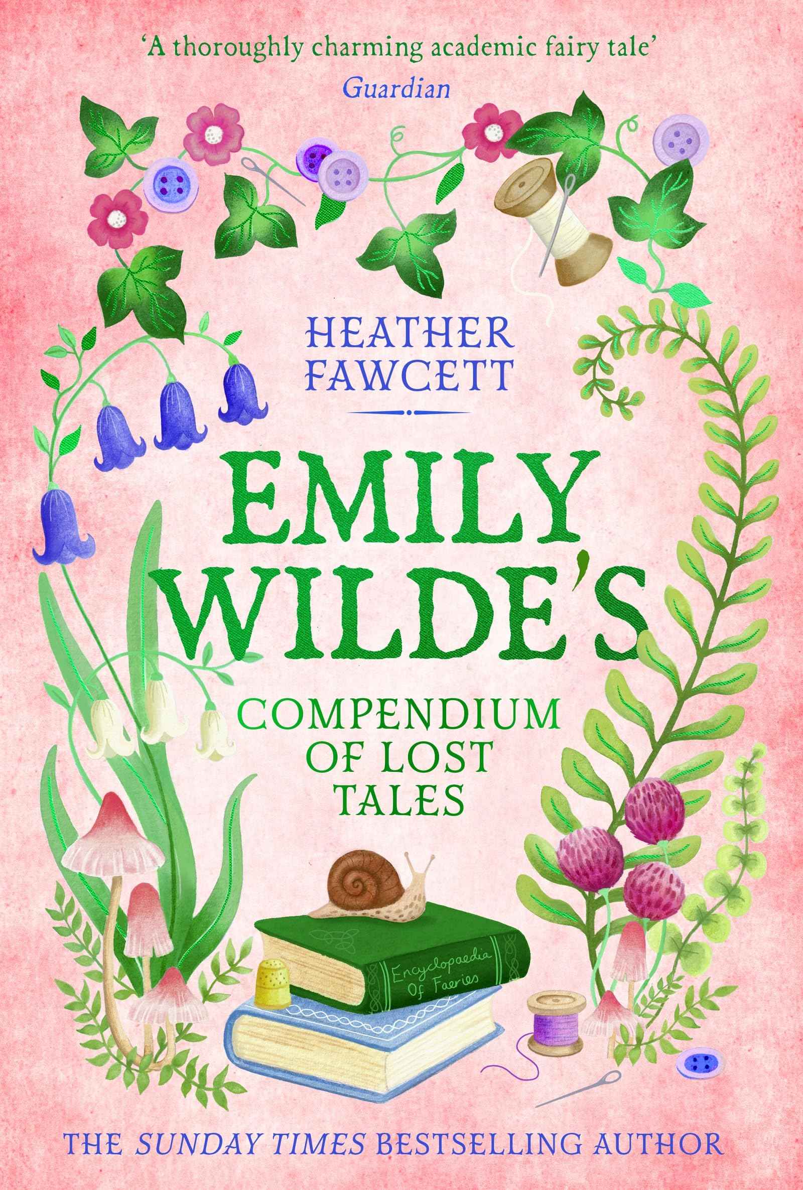 Emily Wilde's Compendium of Lost Tales (Emily Wild, Bk. 3) by Fawcett, Heather (ISBN: 9780356519197)