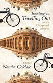 Travelling In Travelling Out : A Book Of – Namita Gokhale [PB] | 9789350298237