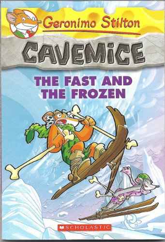 Geronimo Stilton - Cavemice#04 The Fast And The Frozen – Geronimo Stilton [PB] | 9789351031949