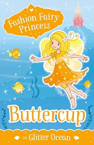 Fashion Fairy Princess: Buttercup In Glitter Ocean  Poppy Collins [PB] | 9789351036562