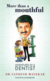 More Than A Mouthful  Dr Sandesh Mayekar [PB] | 9789351369745