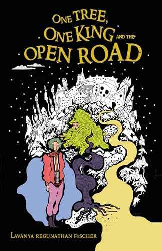 One Tree, One King And The Open Road  Lavanya Regunathan Fischer [PB] | 9789351770282
