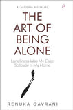 The Art of Being Alone: Loneliness Was My Cage, Solitude Is My Home | 9789355434661