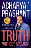 Truth without apology: For those tired of sweet lies | 9789369896578