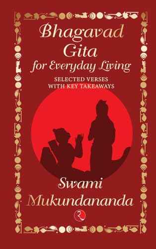 Bhagavad Gita for Everyday Living: Selected Verses with Key Takeaways | 9789370035225