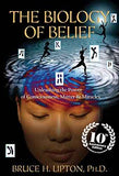 The Biology Of Belief : Unleashing The Power Of Consciousness, Matter & Miracles – Bruce H Lipton [PB] | 9789380480015