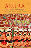 Asura:Tale Of The Vanquished: The Story Of Ravana And His People – Anand Neelakantan [PB] | 9789381576052