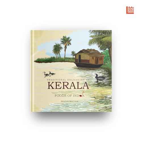 Traditional Delicacies Of Kerala Foods On India – Minnie Mathew [PB] | 9789381576281