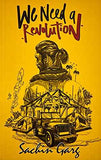 We Need A Revolution  Sachin Garg [PB] | 9789381841860