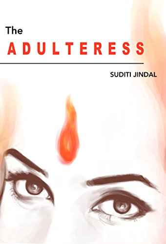 The Adulteress  Suditi Jindal [PB] | 9789381841884