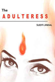 The Adulteress  Suditi Jindal [PB] | 9789381841884