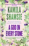A God In Every Stone.  Kamila Shamsie [PB] | 9789384898182