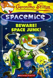 Geronimo Stilton - Spacemice#07 Beware! Space Junk!  Geronimo Stilton [PB] | 9789386041081