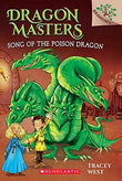 Dragon Masters #05: Song Of The Poison Dragon (A Branches Book)  Tracey West [PB] | 9789386106292