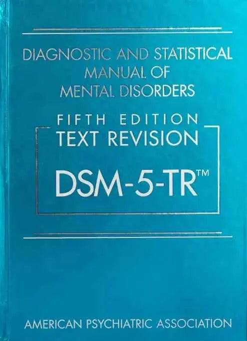 Diagnostic and Statistical Manual of Mental Disorders, Fifth Edition, Text Revision (Dsm-5-Tr(r)) 5th Edition (Hardcover) ISBN: 9780890425756 | 9780890425756 | Hardcover