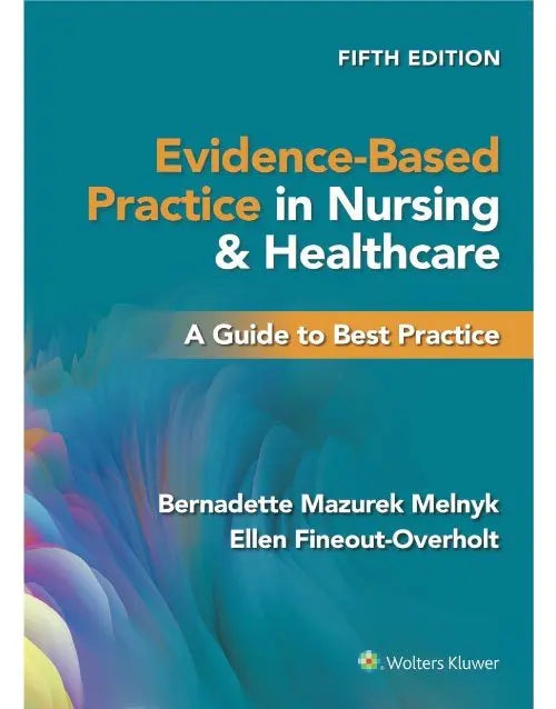 Evidence Based Practice in Nursing and Healthcare 5th Edition by Bernadette Mazurek Melnyk Format ISBN 9781975185725 Paperback bookcover – Nybookshub