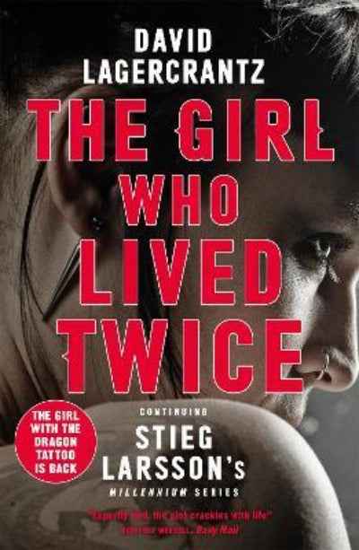 THE GIRL WHO LIVED TWICE (Paperback)Ð by David Lagercrantz , George Gouldin