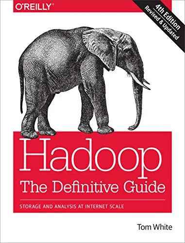 Hadoop: the Definitive Guide: Storage and Analysis at Internet Scale 4Ed 9781491901632