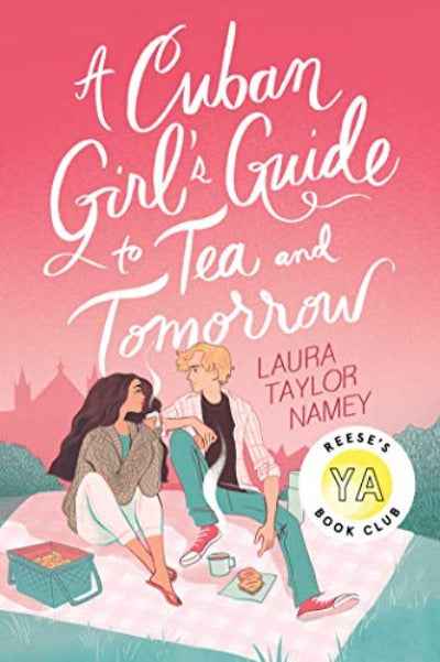 A Cuban Girl's Guide to Tea and Tomorrow (Paperback)Ð  by Laura Taylor Namey