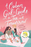 A Cuban Girl's Guide to Tea and Tomorrow (Paperback)Ð  by Laura Taylor Namey