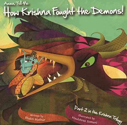 Amma Tell Me How Krishna Fought The Demons!  Bhakti Mathur [PB] | 9789881502896