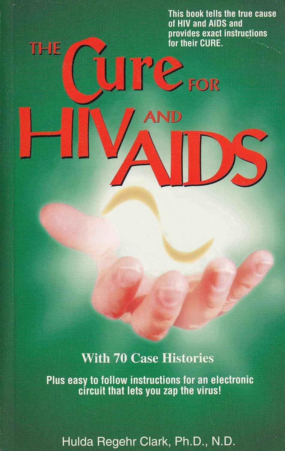 The Cure for HIV and AIDS: With 70 Case Histories Paperback by Hulda Regehr Clark
