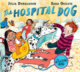 The hospital dog by Julia Donaldson (ISBN: 9781509868322)