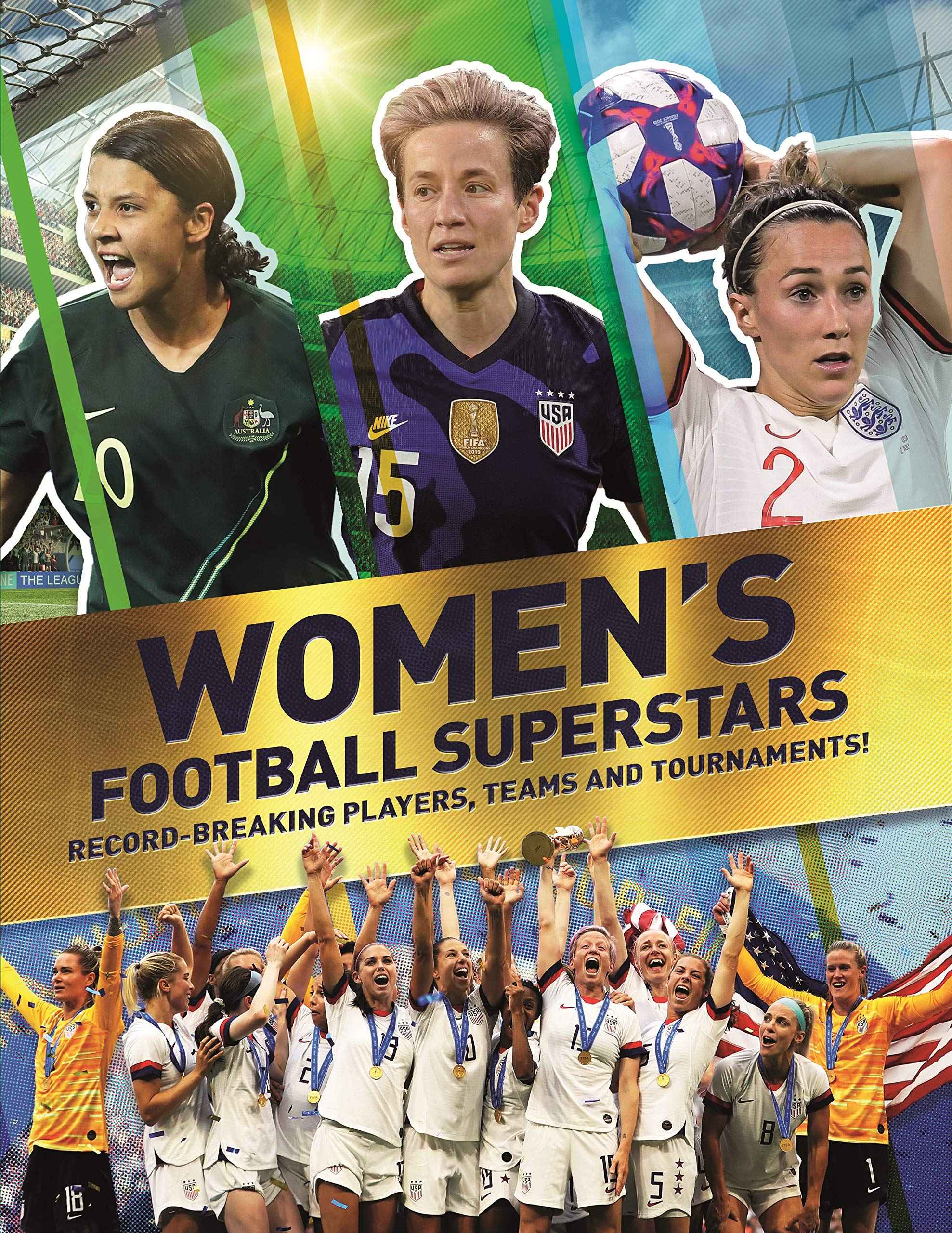 Women's Football Superstars: Record-breaking players, teams and tournaments by Kevin Pettman (ISBN: 9780753446898)