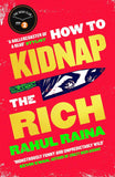 How to Kidnap the Rich by Rahul Raina (ISBN: 9781408713334)