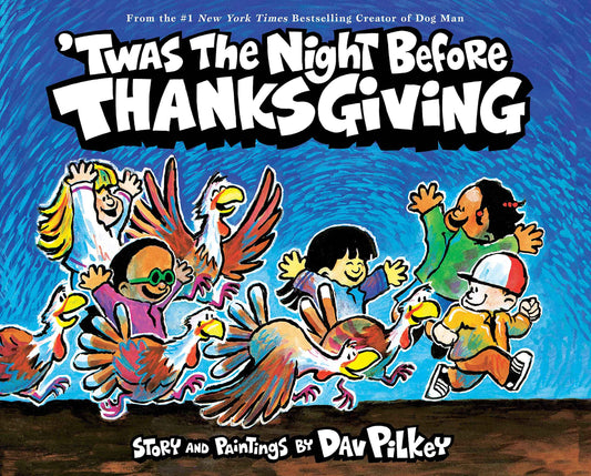 'Twas the Night Before Thanksgiving by Dav Pilkey (ISBN: 9781338670417)
