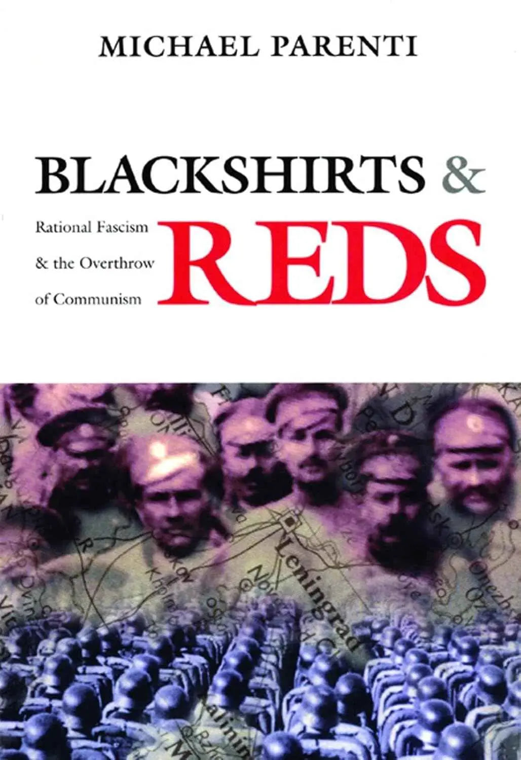 Blackshirts and Reds: Rational Fascism and the Overthrow of Communism – Michael Parenti [PB] 9780872863293