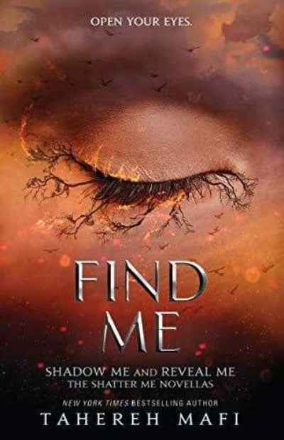 Find Me (Shatter Me): TikTok Made Me Buy It! PaperbackÐ  by Tahereh Mafi