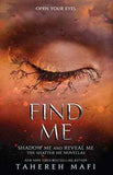 Find Me (Shatter Me): TikTok Made Me Buy It! PaperbackÐ  by Tahereh Mafi