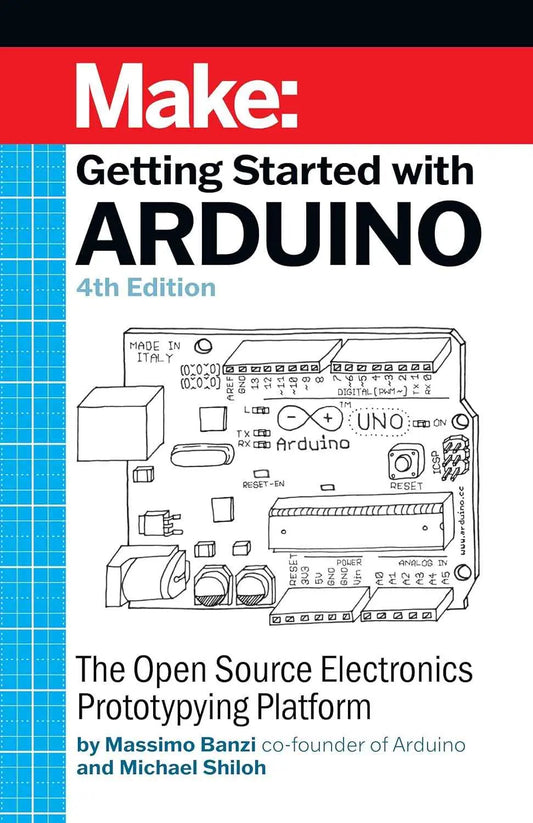 Getting Started with Arduino: the Open Source Electronics Prototyping Platform 4ed 9781680456936