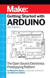 Getting Started with Arduino: the Open Source Electronics Prototyping Platform 4ed 9781680456936