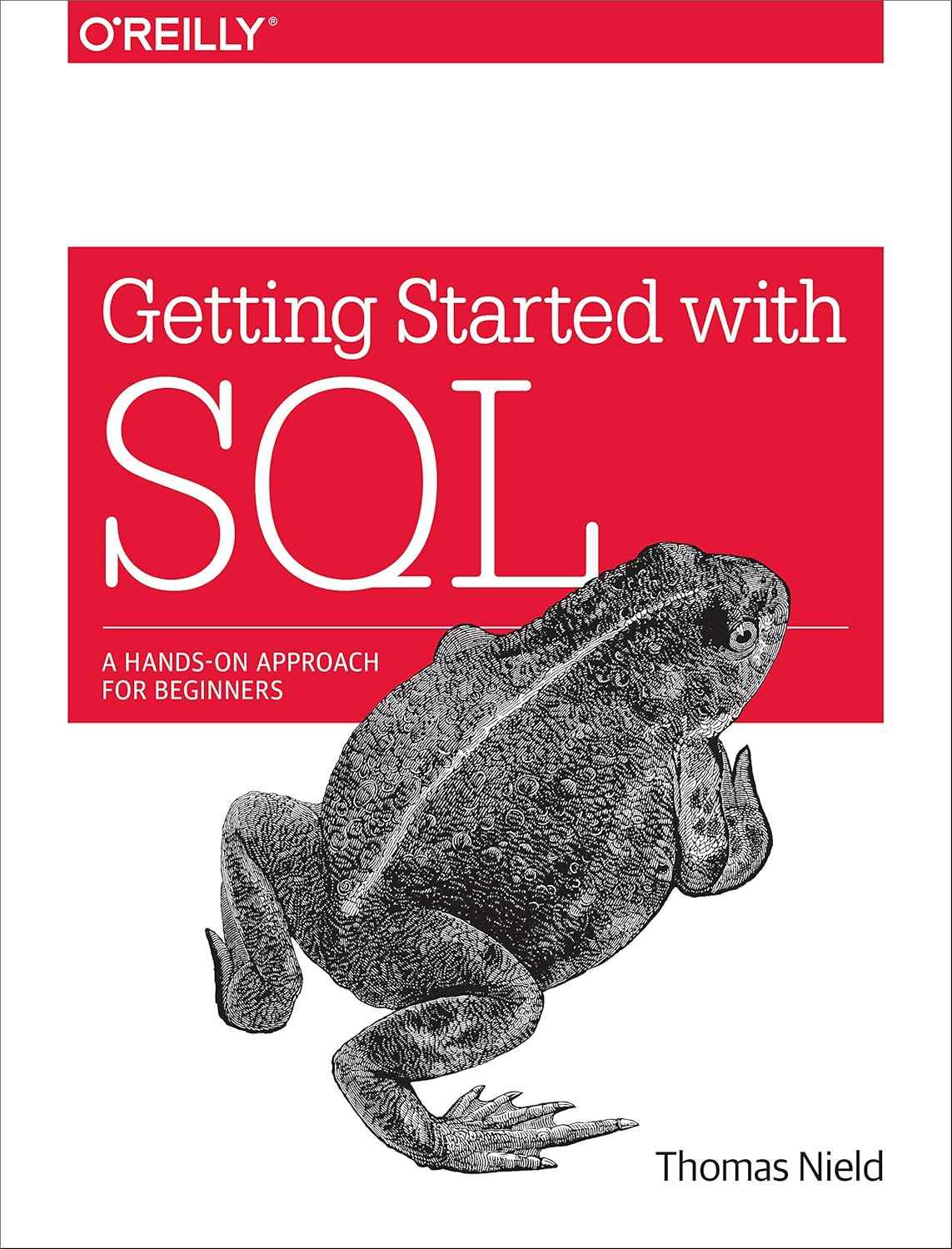 Getting Started with SQL: a Hands-On Approach for Beginners |9781491938614|