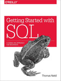 Getting Started with SQL: a Hands-On Approach for Beginners |9781491938614|