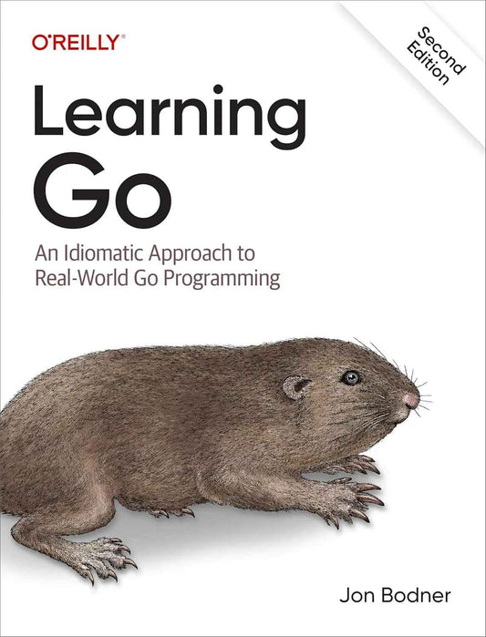 Learning Go: an Idiomatic Approach to Real-World Go Programming 2Ed Paperback 9781098139292