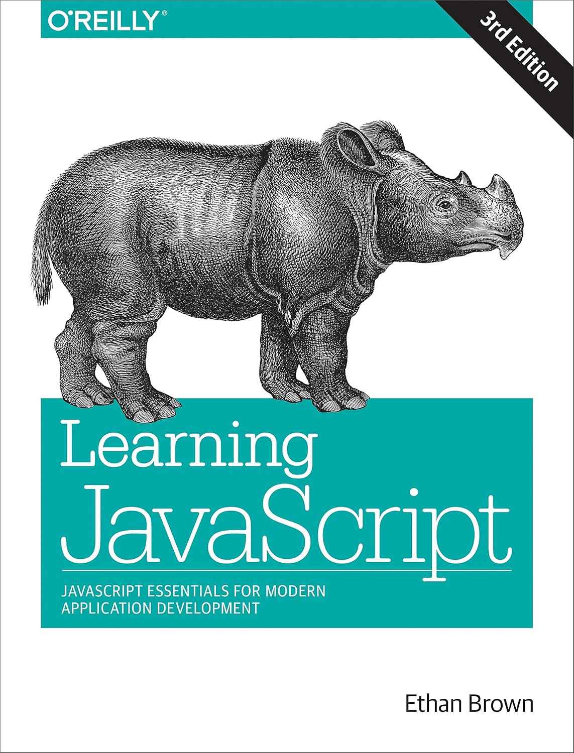 Learning JavaScript: JavaScript Essentials for Modern Application Development 3ed 9781491914915