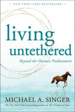 Living Untethered PaperbackÐ  by Michael A Singer