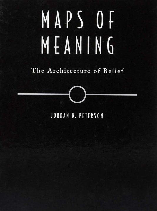 Maps of Meaning: the Architecture of Belief |9780415922210| Jordan B. Peterson Nybookshub
