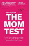 The Mom Test PaperbackÐ  by Rob Fitzpatrick