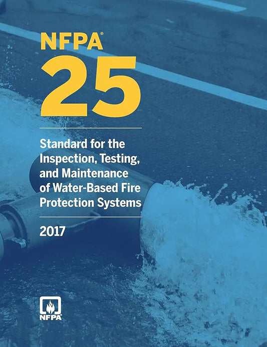 NFPA 25 2017 Fire Protection Systems Inspection Testing Maintenance Code Book