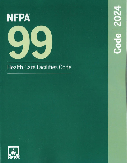 NFPA 99 Health Care Facilities Code 2024 Medical Gas and Hospital Safety Standard